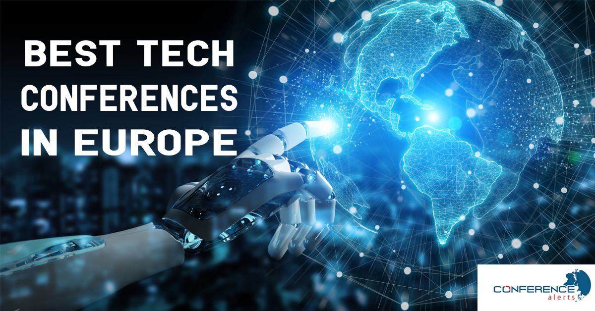 WHAT ARE THE BEST TECH CONFERENCES IN EUROPE? Conference Blogs